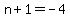 n%2B1+=+-4