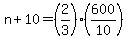 n%2B10=%282%2F3%29%28600%2F10%29