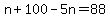 n%2B100-5n=88