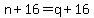 n%2B16=q%2B16
