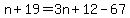 n%2B19=3n%2B12-67