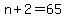n%2B2=65