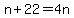 n%2B22=4n