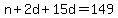 n%2B2d%2B15d=149