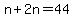 n%2B2n=44