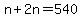 n%2B2n=540