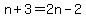 n%2B3=2n-2