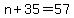 n%2B35=57