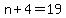 n%2B4=19