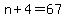 n%2B4=67