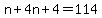 n%2B4n%2B4=114