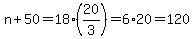 n%2B50=18%2820%2F3%29=6%2A20=120