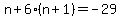 n%2B6%28n%2B1%29=-29