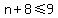 n%2B8%3C=9