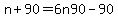 n%2B90+=+6n+90-+90