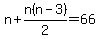n%2Bn%28n-3%29%2F2=66