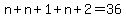 n%2Bn%2B1%2Bn%2B2=36