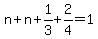 n%2Bn%2B1%2F3%2B2%2F4=1