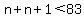n%2Bn%2B1%3C83