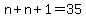 n%2Bn%2B1=35