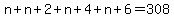 n%2Bn%2B2%2Bn%2B4%2Bn%2B6=308