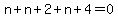n%2Bn%2B2%2Bn%2B4=0