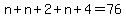 n%2Bn%2B2%2Bn%2B4=76