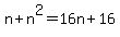 n%2Bn%5E2=16n%2B16