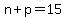 n%2Bp=15