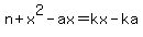 n%2Bx%5E2-ax=kx-ka