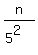 n%2F%285%5E2%29