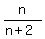 n%2F%28n%2B2%29
