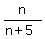 n%2F%28n%2B5%29