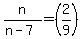 n%2F%28n-7%29=%282%2F9%29