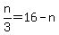 n%2F3+=+16+-+n