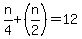n%2F4%2B%28n%2F2%29=12