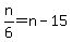 n%2F6+=+n+-+15
