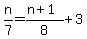 n%2F7=%28n%2B1%29%2F8%2B3