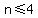 n%3C=4