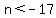 n%3C-17