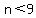 n%3C9
