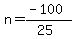 n=%28-100%29%2F%2825%29