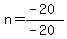 n=%28-20%29%2F%28-20%29