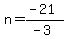 n=%28-21%29%2F%28-3%29