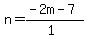 n=%28-2m-7%29%2F%281%29