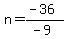 n=%28-36%29%2F%28-9%29