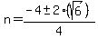 n=%28-4%2B-+2%28sqrt%286%29%29%29%2F4