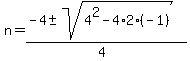 n=%28-4%2B-+sqrt%284%5E2-4%2A2%2A%28-1%29%29%29%2F%284%29