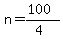 n=%28100%29%2F%284%29