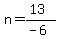 n=%2813%29%2F%28-6%29